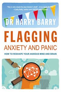 Download Flagging Anxiety & Panic: How to Reshape your Anxious Mind and Brain pdf, epub, ebook