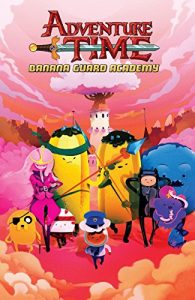 Download Adventure Time: Banana Guard Academy pdf, epub, ebook