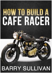 Download How to Build Your Own Cafe Racer pdf, epub, ebook