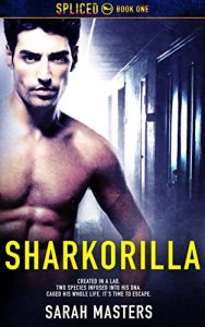 Download Sharkorilla (Spliced Book 1) pdf, epub, ebook