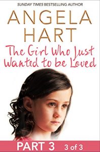 Download The Girl Who Just Wanted To Be Loved Part 3 of 3 pdf, epub, ebook
