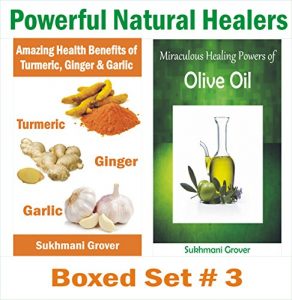 Download Turmeric, Ginger & Garlic and Olive Oil – Unbelievable Health Benefits of Olive Oil, Ginger, Garlic and Turmeric: Powerful Natural Healers – Boxed Set … (Powerful Natural Healers – Boxed Sets) pdf, epub, ebook