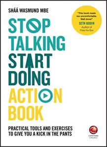 Download Stop Talking, Start Doing Action Book: Practical tools and exercises to give you a kick in the pants pdf, epub, ebook