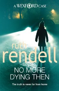 Download No More Dying Then: (A Wexford Case) (Inspector Wexford series Book 6) pdf, epub, ebook