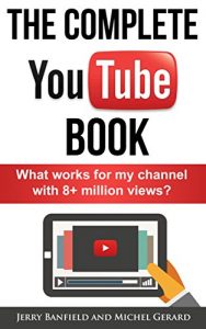 Download The Complete YouTube Book: What Works for My Channel with 8+ Million Views? pdf, epub, ebook