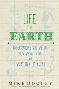 Download Life on Earth: Understanding Who We Are, How We Got Here, and What May Lie Ahead pdf, epub, ebook