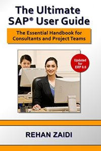 Download The Ultimate SAP User Guide: The Essential SAP Training Handbook for Consultants and Project Teams pdf, epub, ebook