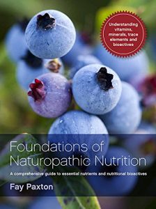 Download Foundations of Naturopathic Nutrition: A comprehensive guide to essential nutrients and nutritional bioactives pdf, epub, ebook