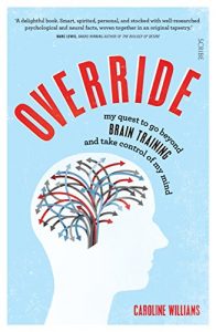 Download Override: my quest to go beyond brain training and take control of my mind pdf, epub, ebook