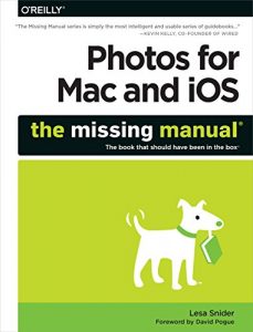 Download Photos for Mac and iOS: The Missing Manual pdf, epub, ebook