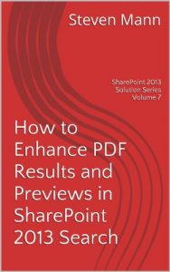 Download How to Enhance PDF Results and Previews in SharePoint 2013 Search (SharePoint 2013 Solution Series Book 7) pdf, epub, ebook