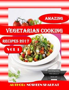 Download Amazing Vegetarian Cooking Recipes 2017 pdf, epub, ebook