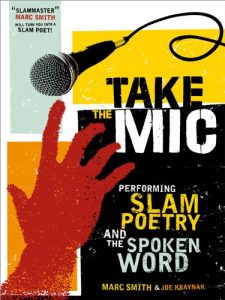 Download Take the Mic: The Art of Performance Poetry, Slam, and the Spoken Word (A Poetry Speaks Experience) pdf, epub, ebook