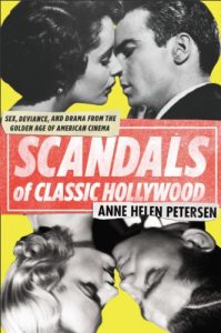 Download Scandals of Classic Hollywood: Sex, Deviance, and Drama from the Golden Age of American Cinema pdf, epub, ebook