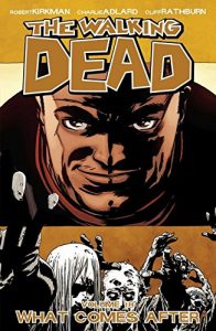 Download The Walking Dead Vol. 18: What Comes After pdf, epub, ebook