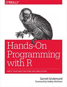 Download Hands-On Programming with R: Write Your Own Functions and Simulations pdf, epub, ebook