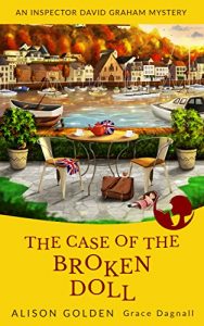 Download The Case of the Broken Doll (An Inspector David Graham Cozy Mystery Book 4) pdf, epub, ebook