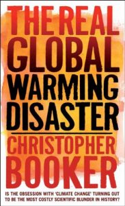 Download The Real Global Warming Disaster: Is the obsession with ‘climate change’ turning out to be the most costly scientific blunder in history? pdf, epub, ebook