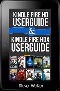 Download Kindle Fire HD User Guide & Kindle Fire HDX User Guide 2 in 1 Box set pdf, epub, ebook