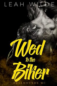 Download Wed to the Biker: Hellhounds MC pdf, epub, ebook