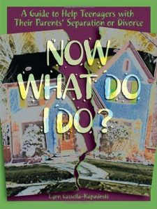 Download Now What Do I Do?: A Guide to Help Teenagers with Their Parents’ Separation or Divorce pdf, epub, ebook