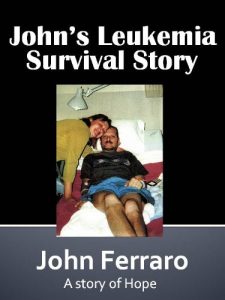 Download John’s Leukemia Survival Story pdf, epub, ebook