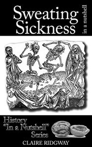 Download Sweating Sickness: In a Nutshell pdf, epub, ebook