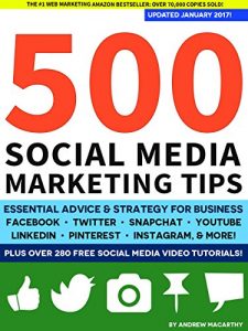 Download 500 Social Media Marketing Tips: Essential Advice, Hints and Strategy for Business: Facebook, Twitter, Pinterest, Google+, YouTube, Instagram, LinkedIn, and More! pdf, epub, ebook