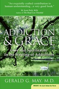 Download Addiction and Grace: Love and Spirituality in the Healing of Addictions pdf, epub, ebook