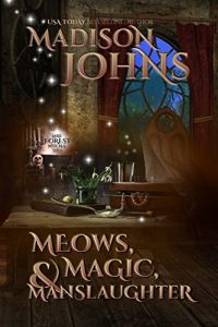 Download Meows, Magic & Manslaughter (Lake Forest Witches Book 2) pdf, epub, ebook