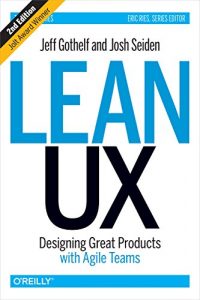 Download Lean UX: Designing Great Products with Agile Teams pdf, epub, ebook