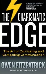 Download The Charismatic Edge: The Art of Captivating and Compelling Communication: An Everyday Guide to Developing Your Own Charisma and Compelling Communications Skills pdf, epub, ebook