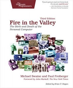 Download Fire in the Valley: The Birth and Death of the Personal Computer pdf, epub, ebook