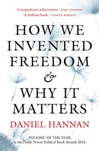 Download How We Invented Freedom & Why It Matters pdf, epub, ebook