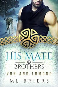 Download His Mate- Brothers- Von and Lomond- Lycan Romance pdf, epub, ebook