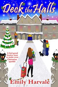 Download Deck the Halls: A feel-good festive treat to make your Christmas sparkle pdf, epub, ebook