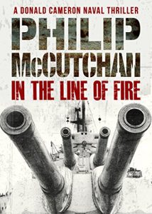 Download In the Line of Fire (Donald Cameron Naval Thriller Book 1) pdf, epub, ebook