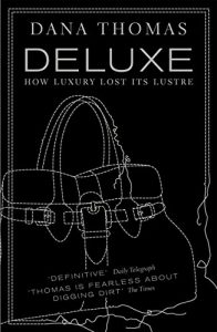 Download Deluxe: How Luxury Lost its Lustre pdf, epub, ebook