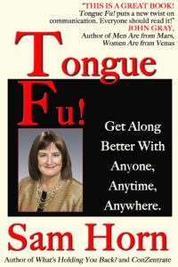 Download Tongue Fu!®: Get Along Better With Anyone, Anytime, Anywhere pdf, epub, ebook