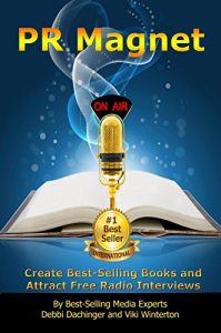 Download PR MAGNET: Create Best-Selling Books and  Attract Free Radio Interviews pdf, epub, ebook