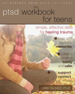 Download The PTSD Workbook for Teens: Simple, Effective Skills for Healing Trauma pdf, epub, ebook