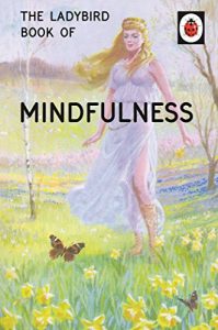 Download The Ladybird Book of Mindfulness (Ladybirds for Grown-Ups) pdf, epub, ebook