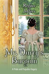 Download Mr. Darcy’s Bargain: A Pride and Prejudice Vagary pdf, epub, ebook