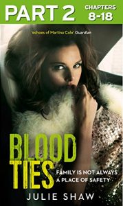Download Blood Ties: Part 2 of 3: Family is not always a place of safety (Tales of the Notorious Hudson Family, Book 4) pdf, epub, ebook