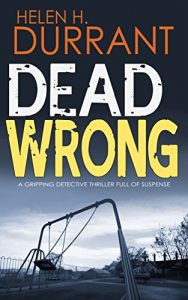 Download DEAD WRONG a gripping detective thriller full of suspense pdf, epub, ebook