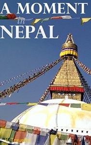 Download Travel Photography: A Moment in Nepal (K Traveler Book 5) pdf, epub, ebook