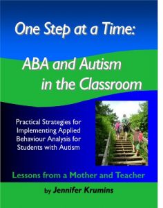 Download One Step at a Time: ABA and Autism in the Classroom: Practical Strategies for Implementing Applied Behaviour Analysis for Student with Autism pdf, epub, ebook