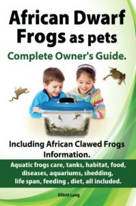 Download African Dwarf Frogs as pets. pdf, epub, ebook