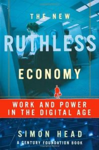 Download The New Ruthless Economy: Work and Power in the Digital Age (Century Foundation Books (Oxford University Press)) pdf, epub, ebook