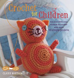 Download Crochet for Children: Get your kids hooked on crochet with these 35 simple projects pdf, epub, ebook